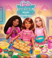 Барби и Тереза: Рецепт дружбы